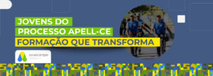 Jovens do Processo APELL-CE – Formação que transforma